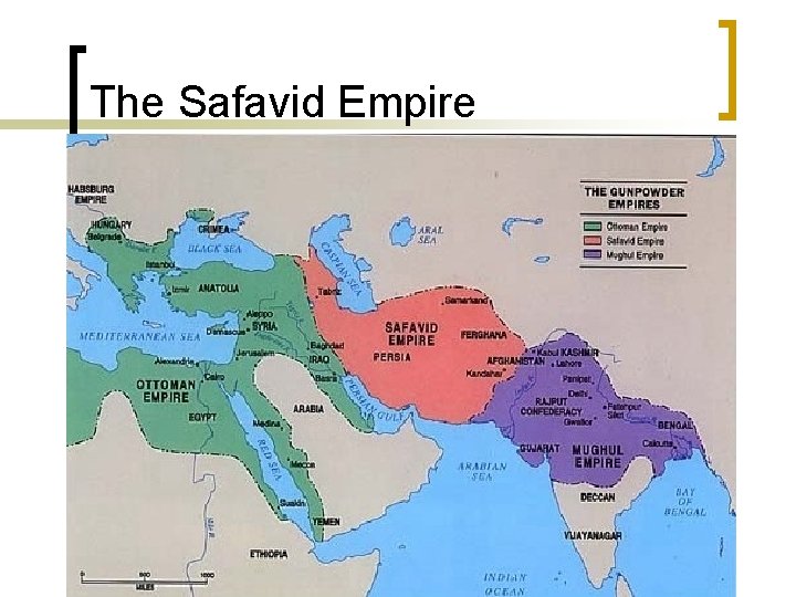 The Safavid Empire 