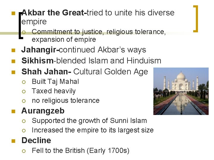 n Akbar the Great-tried to unite his diverse empire ¡ n n n Jahangir-continued