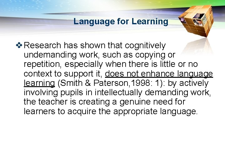 Language for Learning v Research has shown that cognitively undemanding work, such as copying