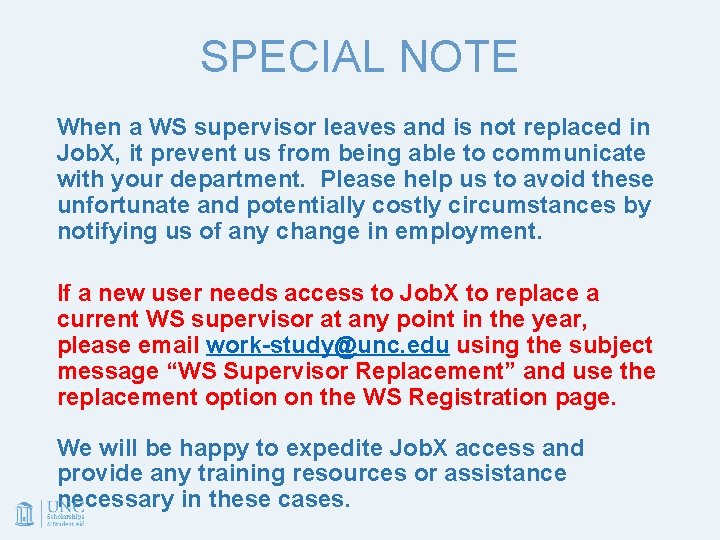 SPECIAL NOTE When a WS supervisor leaves and is not replaced in Job. X,