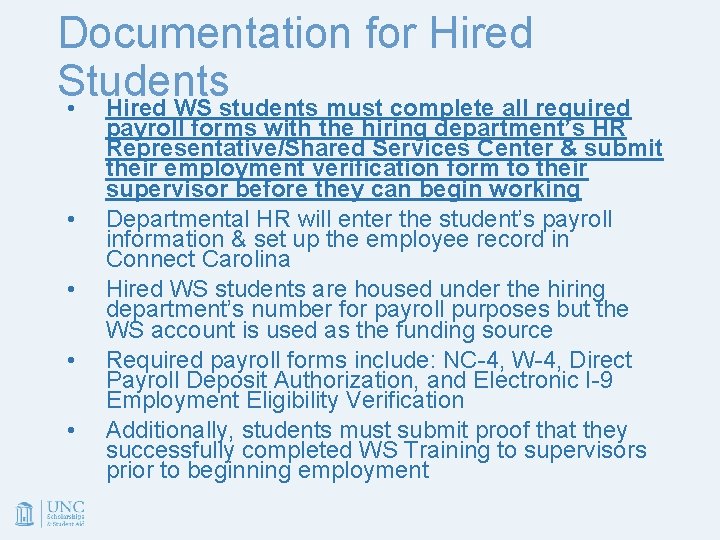 Documentation for Hired Students • Hired WS students must complete all required • •