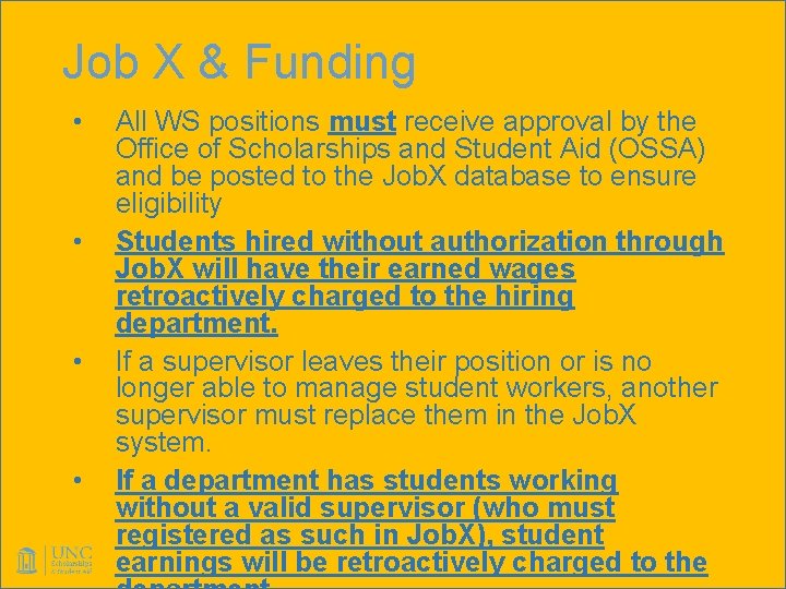 Job X & Funding • • All WS positions must receive approval by the