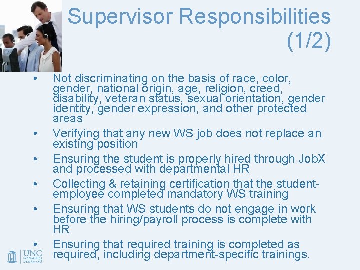 Supervisor Responsibilities (1/2) • • • Not discriminating on the basis of race, color,