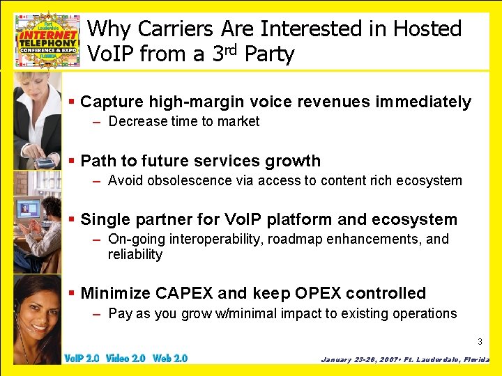 Why Carriers Are Interested in Hosted Vo. IP from a 3 rd Party §
