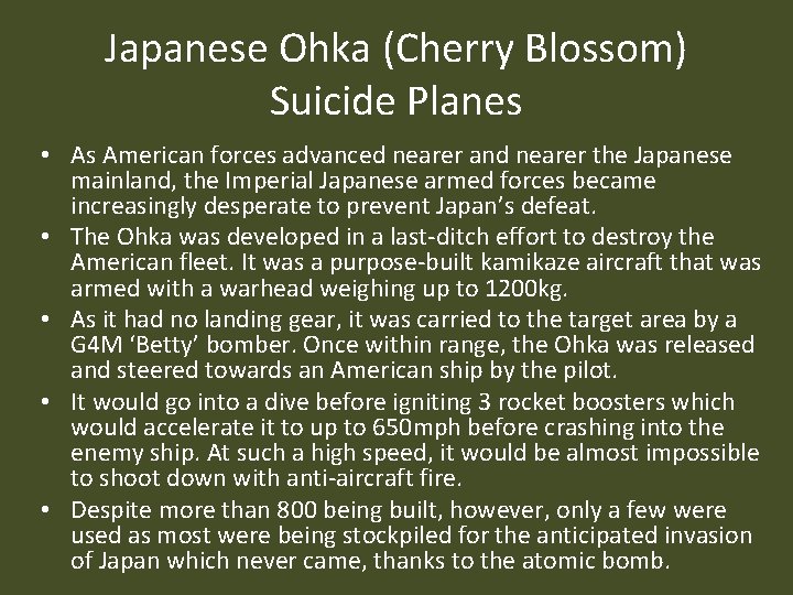 Japanese Ohka (Cherry Blossom) Suicide Planes • As American forces advanced nearer and nearer