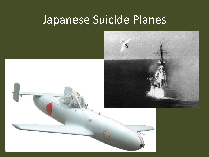 Japanese Suicide Planes 