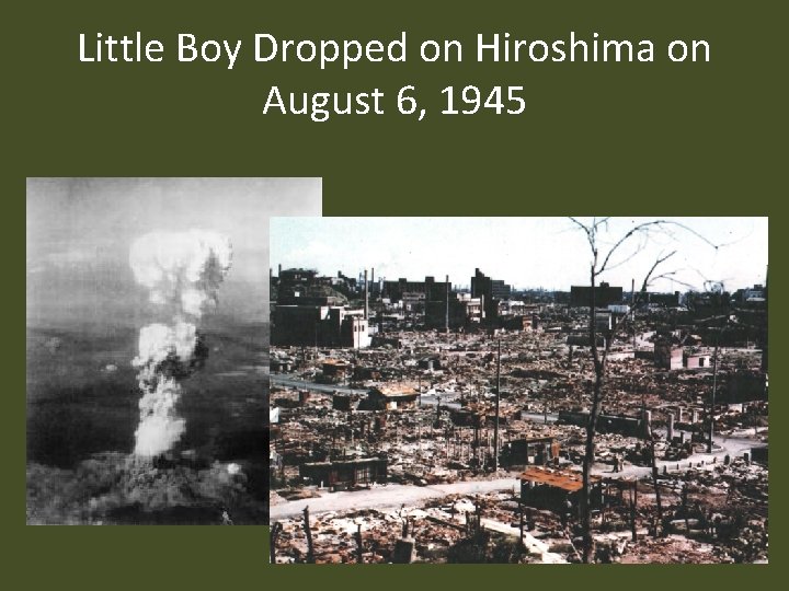 Little Boy Dropped on Hiroshima on August 6, 1945 
