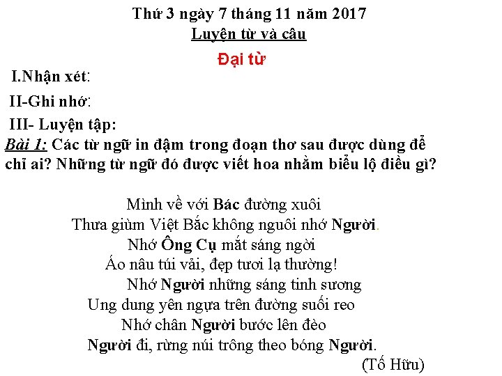 Thứ 3 ngày 7 tháng 11 năm 2017 Luyện từ và câu I. Nhận