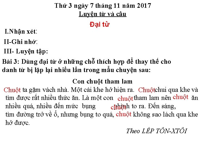 Thứ 3 ngày 7 tháng 11 năm 2017 Luyện từ và câu I. Nhận