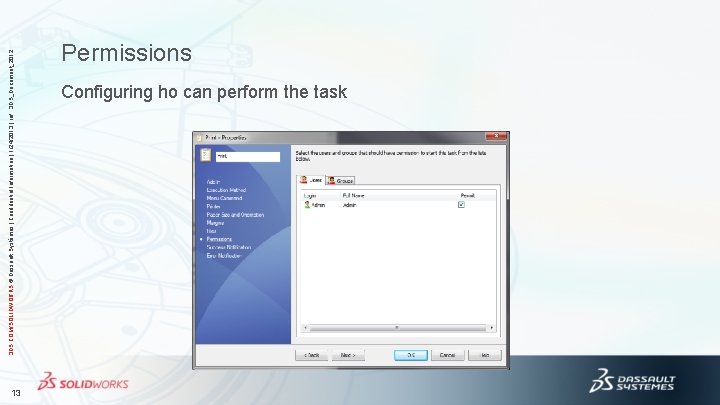 13 3 DS. COM/SOLIDWORKS © Dassault Systèmes | Confidential Information | 1/24/2013 | ref.