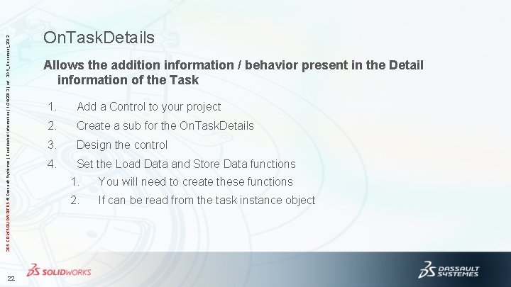 3 DS. COM/SOLIDWORKS © Dassault Systèmes | Confidential Information | 1/24/2013 | ref. :