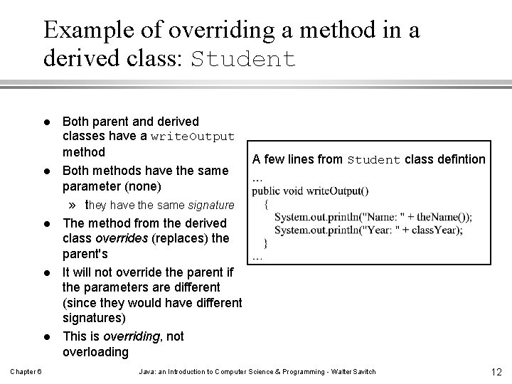 Example of overriding a method in a derived class: Student l l l Chapter Example of overriding a method in a derived class: Student l l l Chapter