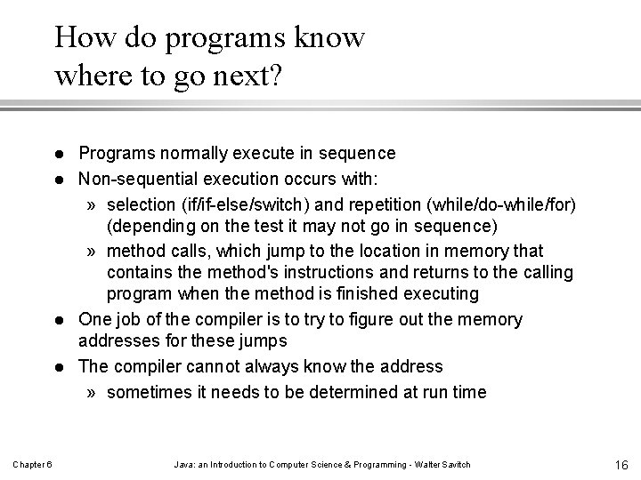 How do programs know where to go next? l l Chapter 6 Programs normally How do programs know where to go next? l l Chapter 6 Programs normally