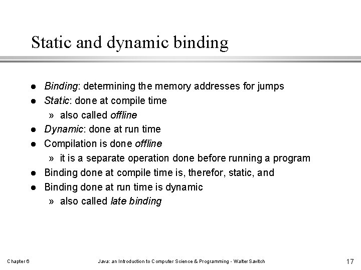Static and dynamic binding l l l Chapter 6 Binding: determining the memory addresses Static and dynamic binding l l l Chapter 6 Binding: determining the memory addresses