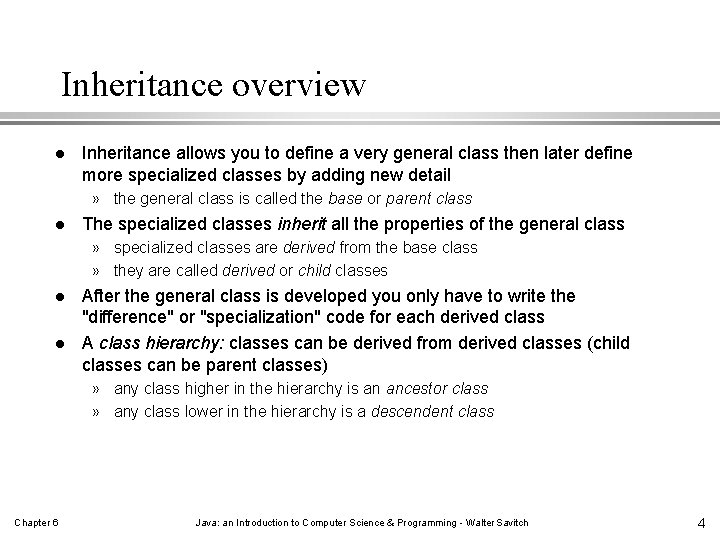 Inheritance overview l Inheritance allows you to define a very general class then later Inheritance overview l Inheritance allows you to define a very general class then later