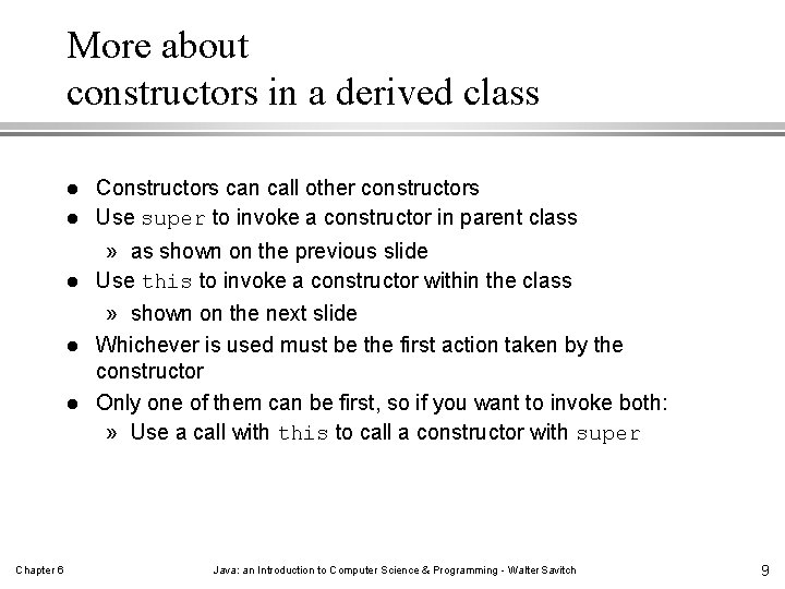 More about constructors in a derived class l l l Chapter 6 Constructors can More about constructors in a derived class l l l Chapter 6 Constructors can