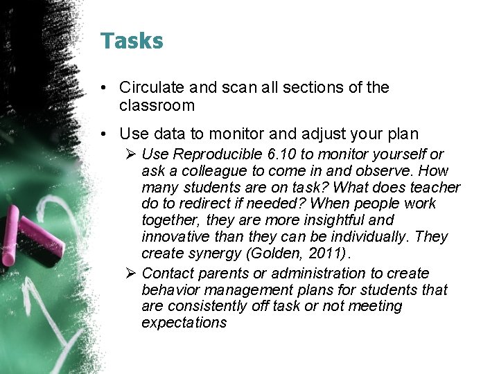 Tasks • Circulate and scan all sections of the classroom • Use data to