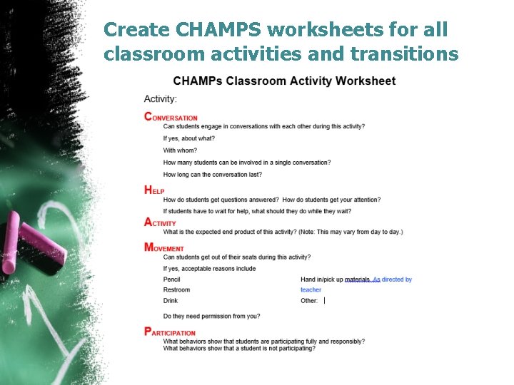 Create CHAMPS worksheets for all classroom activities and transitions 