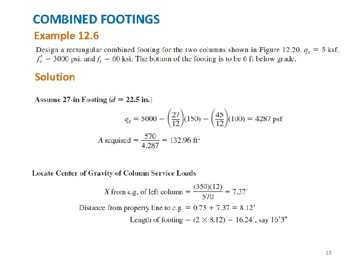 COMBINED FOOTINGS Example 12. 6 Solution 18 