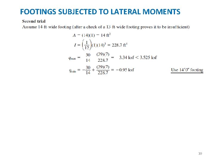 FOOTINGS SUBJECTED TO LATERAL MOMENTS 39 