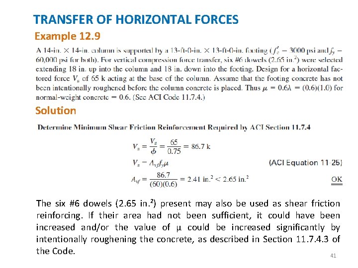 TRANSFER OF HORIZONTAL FORCES Example 12. 9 Solution The six #6 dowels (2. 65