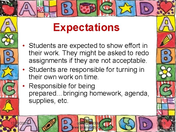 Expectations • Students are expected to show effort in their work. They might be