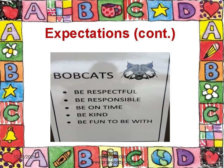 Expectations (cont. ) 12/22/2021 copyright 2006 www. brainybetty. com 19 