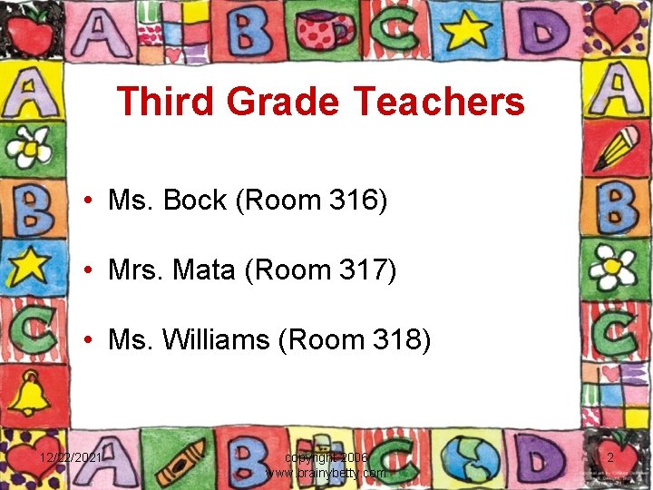 Third Grade Teachers • Ms. Bock (Room 316) • Mrs. Mata (Room 317) •