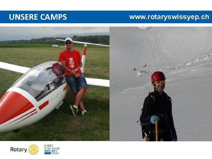 UNSERE CAMPS www. rotaryswissyep. ch 