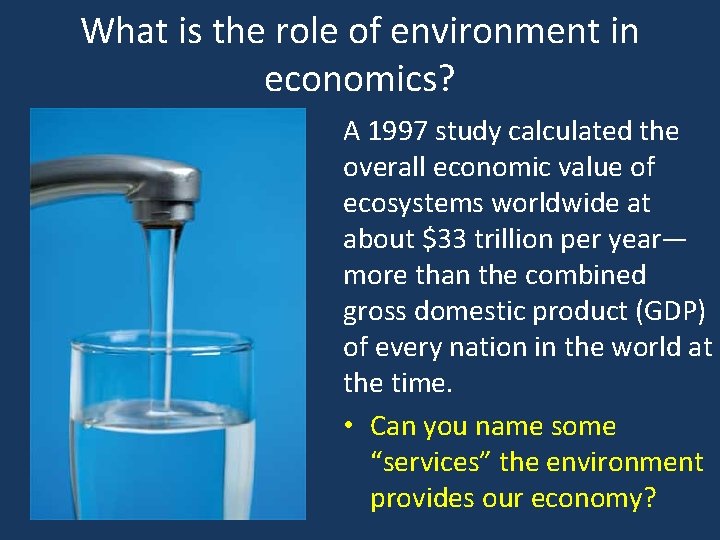 What is the role of environment in economics? A 1997 study calculated the overall