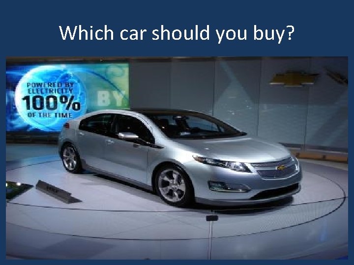 Which car should you buy? 