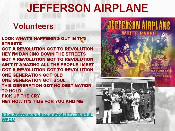 JEFFERSON AIRPLANE Volunteers LOOK WHAT'S HAPPENING OUT IN THE STREETS GOT A REVOLUTION GOT