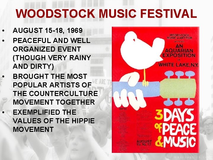 WOODSTOCK MUSIC FESTIVAL • • AUGUST 15 -18, 1969 PEACEFUL AND WELL ORGANIZED EVENT
