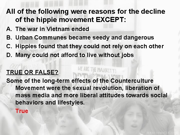 All of the following were reasons for the decline of the hippie movement EXCEPT:
