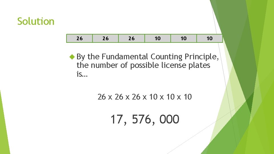 Solution 26 26 26 10 10 By 10 the Fundamental Counting Principle, the number