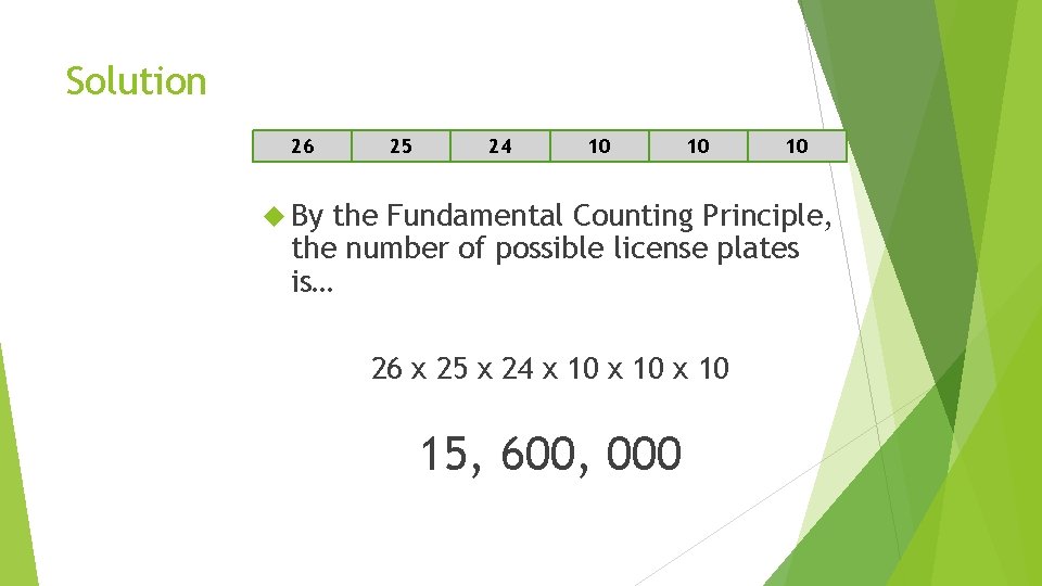 Solution 26 25 24 10 10 By 10 the Fundamental Counting Principle, the number