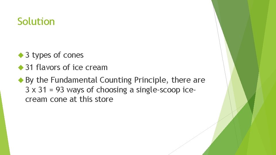 Solution 3 types of cones 31 By flavors of ice cream the Fundamental Counting