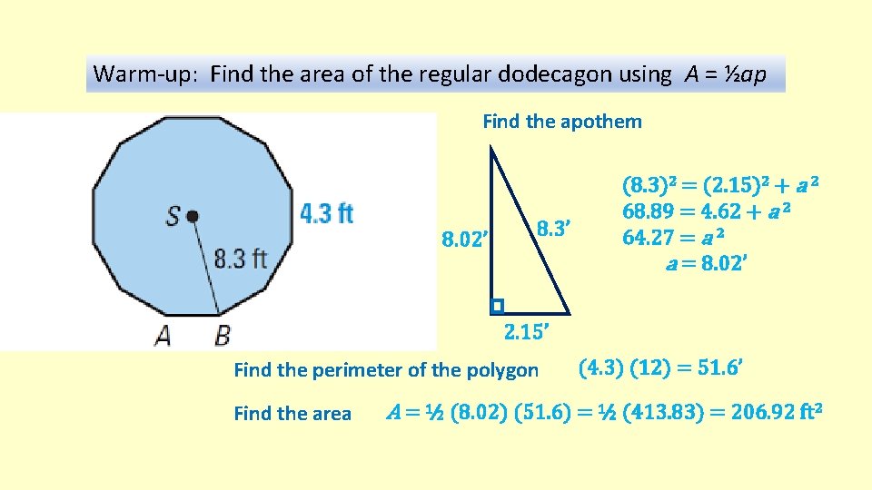 Warm-up: Find the area of the regular dodecagon using A = ½ap Find the