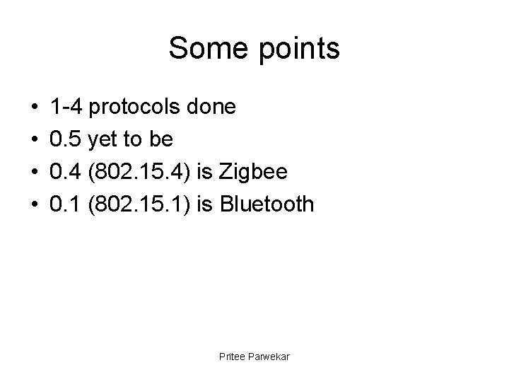 Some points • • 1 -4 protocols done 0. 5 yet to be 0.