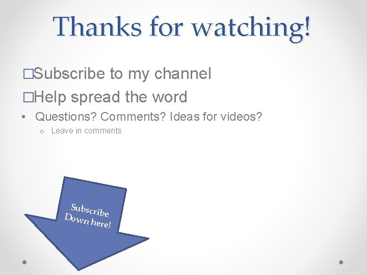 Thanks for watching! �Subscribe to my channel �Help spread the word • Questions? Comments?