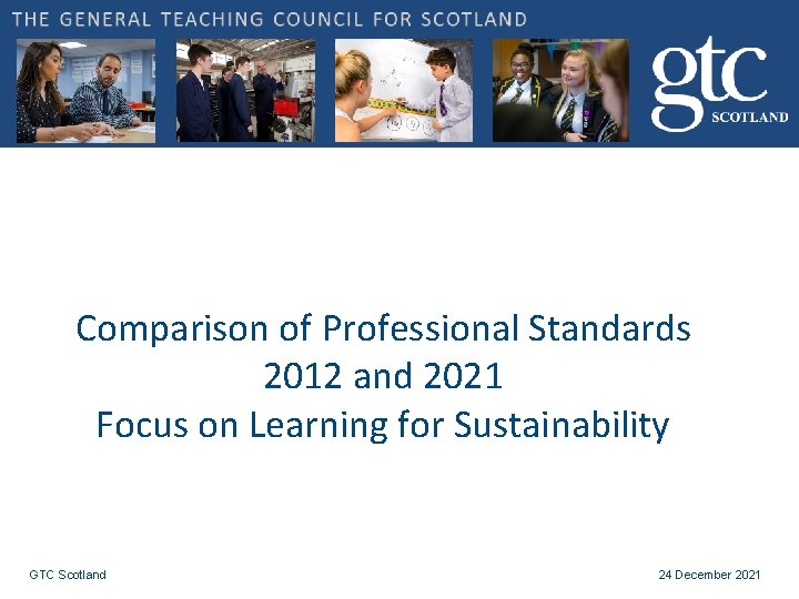 Comparison of Professional Standards 2012 and 2021 Focus on Learning for Sustainability GTC Scotland