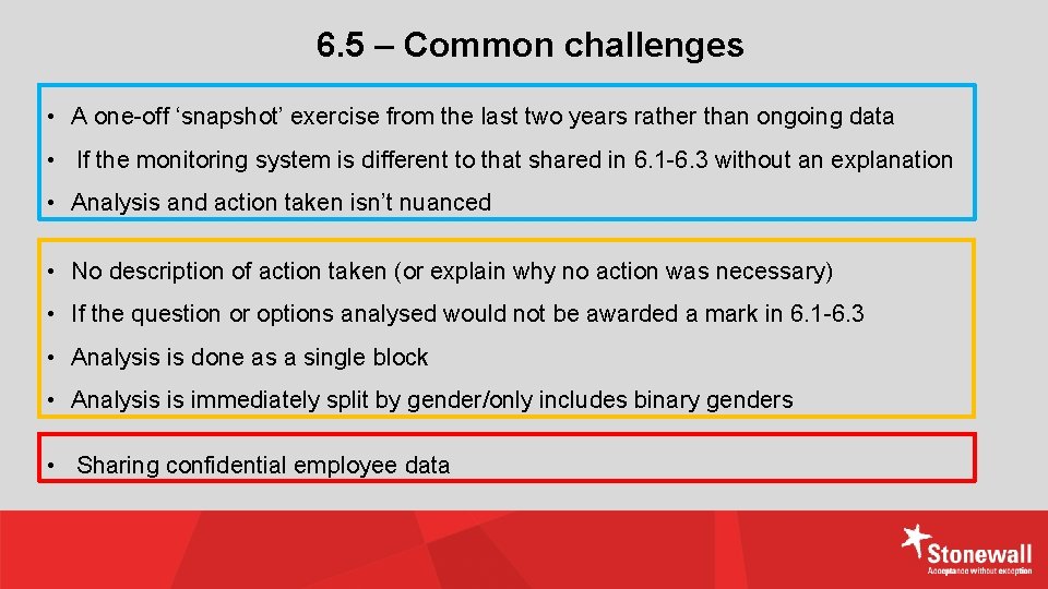 6. 5 – Common challenges • A one-off ‘snapshot’ exercise from the last two