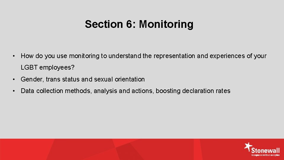 Section 6: Monitoring • How do you use monitoring to understand the representation and