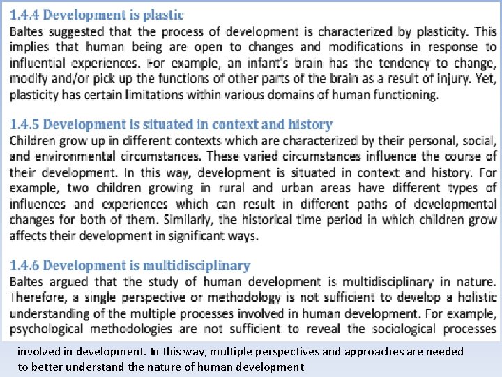 involved in development. In this way, multiple perspectives and approaches are needed to better