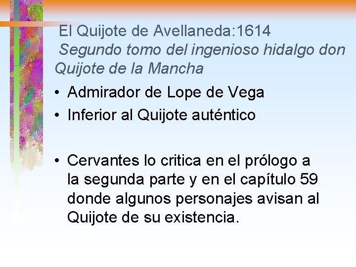 El Quijote de Avellaneda: 1614 Segundo tomo del ingenioso hidalgo don Quijote de la