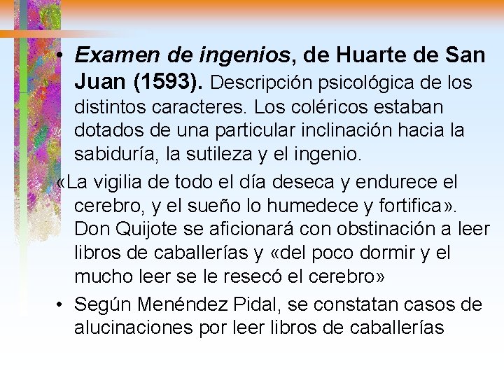  • Examen de ingenios, de Huarte de San Juan (1593). Descripción psicológica de