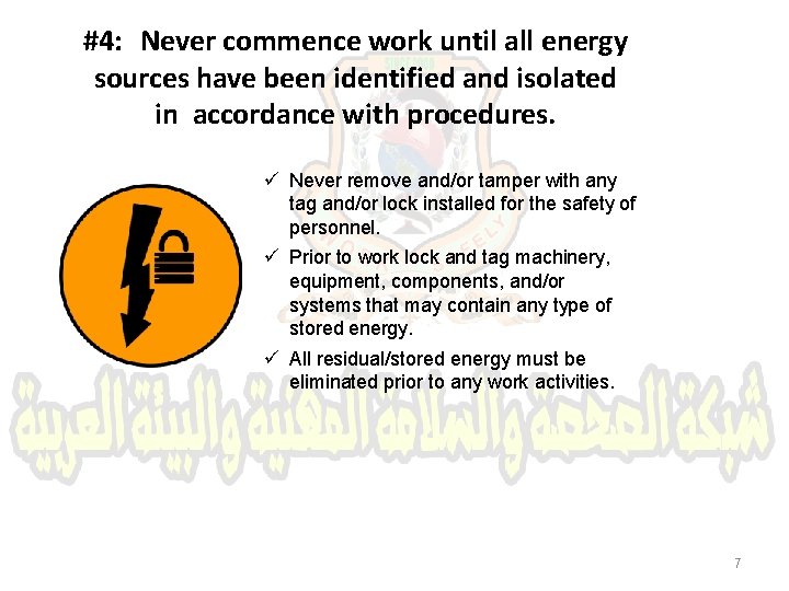 #4: Never commence work until all energy sources have been identified and isolated in