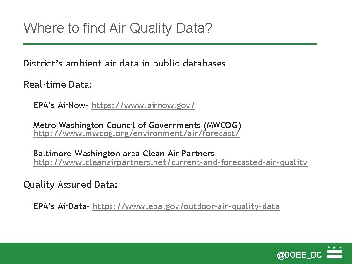 Where to find Air Quality Data? District’s ambient air data in public databases Real-time