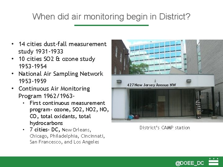 When did air monitoring begin in District? • 14 cities dust-fall measurement study 1931