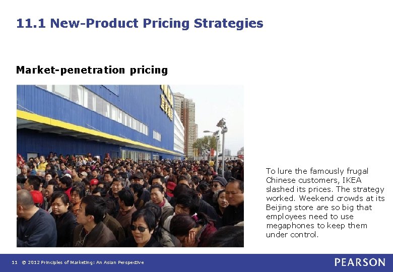 11. 1 New-Product Pricing Strategies Market-penetration pricing To lure the famously frugal Chinese customers, 11. 1 New-Product Pricing Strategies Market-penetration pricing To lure the famously frugal Chinese customers,
